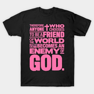 James 4:4 Enemy of God T-Shirt